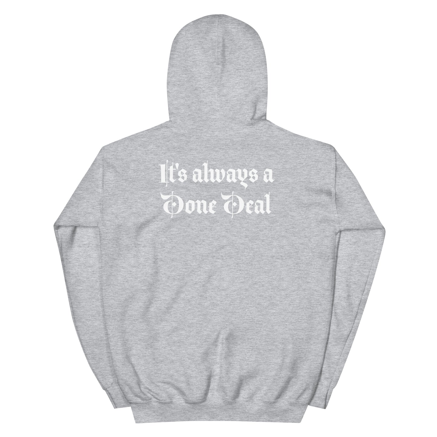 Done Deal - Unisex Hoodie